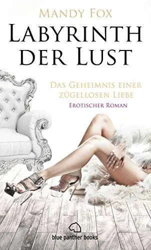Produktbild: Labyrinth der Lust - Das Geheimnis einer zügellosen Liebe | Erotischer Roman (Leidenschaft, Tabulos, Vulgär) erotische Nächte auf der Luxusyacht mit Steuermann und einer jungen Studentin