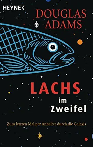 Produktbild: Lachs im Zweifel: Zum letzten Mal per Anhalter durch die Galaxis (Die Dirk-Gently-Serie, Band 3)
