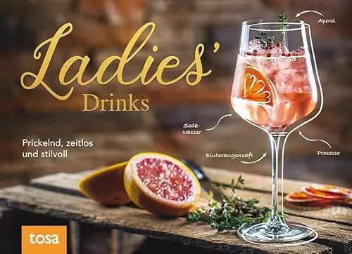 Produktbild: Ladies' Drinks: Prickelnd, zeitlos und stilvoll