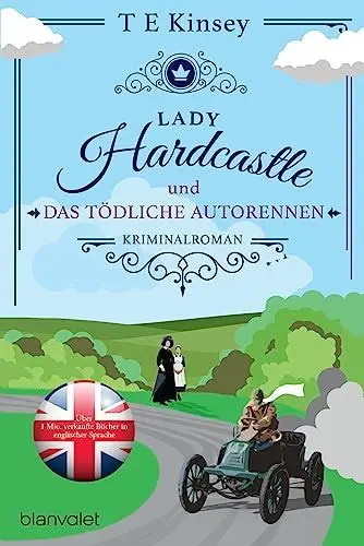 Produktbild: Lady Hardcastle und das tödliche Autorennen: Kriminalroman (Ein englischer Wohlfühlkrimi, Band 3)