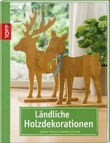 Produktbild: Ländliche Holzdekorationen: Ideen für alle Jahreszeiten