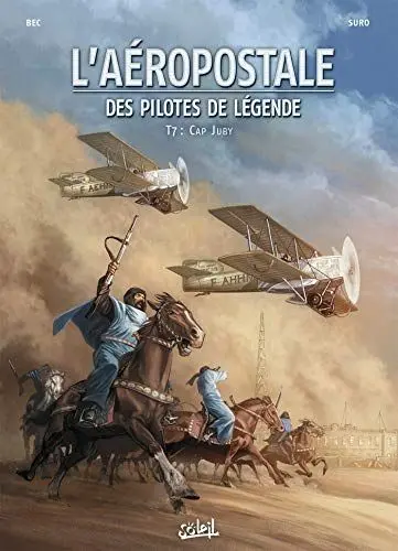 Produktbild: L'Aéropostale - Des Pilotes de légende T07: Cap Juby