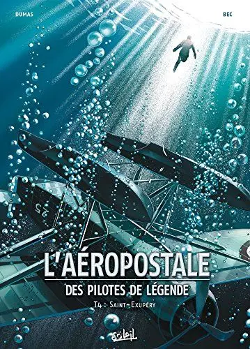 Produktbild: L'Aéropostale - Des Pilotes de légende T04: Saint-Exupéry