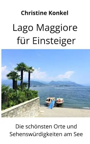 Produktbild: Lago Maggiore für Einsteiger: Die schönsten Orte und Sehenswürdigkeiten am See