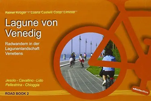 Produktbild: Lagune von Venedig: Jesolo - Cavallino - Lido - Pellestrina - Chioggia (Road book)