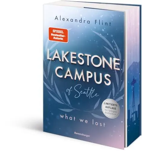 Produktbild: Lakestone Campus of Seattle, Band 2: What We Lost (Band 2 der New-Adult-Reihe von SPIEGEL-Bestsellerautorin Alexandra Flint - Limitierte Auflage mit Farbschnitt)