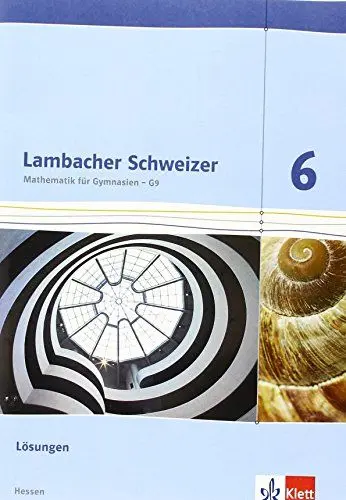 Produktbild: Lambacher Schweizer Mathematik 6 - G9. Ausgabe Hessen: Lösungen Klasse 6 (Lambacher Schweizer. Ausgabe für Hessen ab 2013)