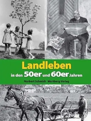 Produktbild: Landleben in den 50er und 60er Jahren (Modernes Antiquariat): Eine Zeitreise voller Bilder und Erinnerungen