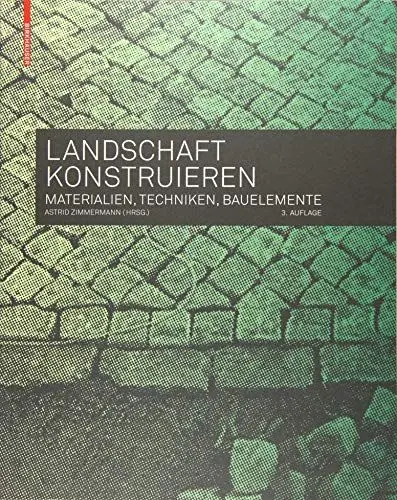 Produktbild: Landschaft konstruieren: Materialien, Techniken, Bauelemente