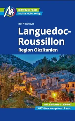 Produktbild: Languedoc-Roussillon Reiseführer Michael Müller Verlag: Region Okzitanien Individuell reisen mit vielen praktischen Tipps (MM-Reisen)
