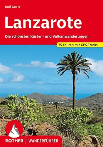Produktbild: Lanzarote: Die schönsten Küsten- und Vulkanwanderungen. 35 Touren. Mit GPS-Daten (Rother Wanderführer)