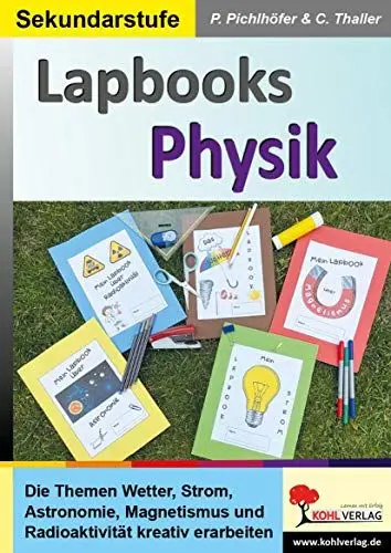 Produktbild: Lapbooks Physik: Wetter, Strom, Astronomie, Magnetismus, Radioaktivität: Die Themen Wetter, Strom, Astronomie, Magnetismus und Radioaktivität kreativ erarbeiten