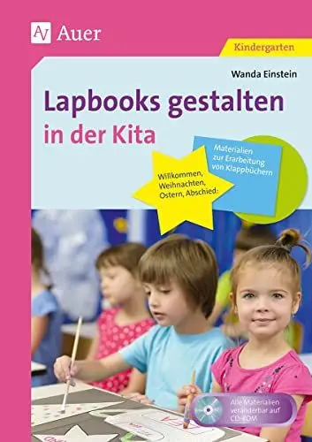 Produktbild: Lapbooks gestalten in der Kita: Willkommen, Weihnachten, Ostern, Abschied: Materialien zur Erarbeitung von Klappbüchern (Kindergarten)