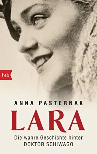 Produktbild: LARA: Die wahre Geschichte hinter Doktor Schiwago