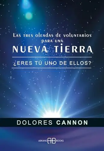 Produktbild: Las tres oleadas de voluntarios para una nueva Tierra : ¿eres tú uno de ellos?