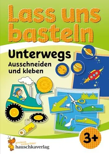 Produktbild: Lass uns basteln – Ausschneiden und Kleben ab 3 Jahre – Unterwegs: Bastelbuch ab 3 Jahre mit bunten Bastelvorlagen für Mädchen und Jungs (Kreativ - schneiden, kleben, basteln, Band 551)