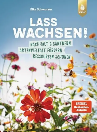 Produktbild: Lass wachsen!: Nachhaltig gärtnern, Artenvielfalt fördern, Ressourcen schonen. Wie du mit deinem Garten die Welt retten kannst. Erprobte Ideen zur Gartengestaltung - naturnah und klimafreundlich