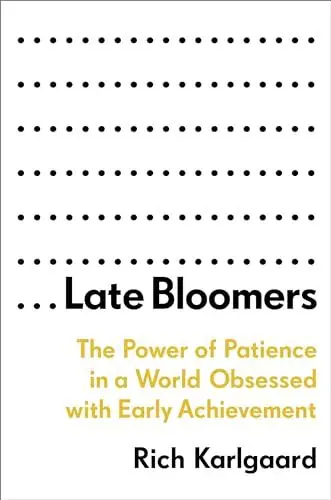 Produktbild: Late Bloomers: The Power of Patience in a World Obsessed with Early Achievement
