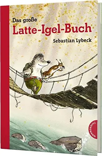 Produktbild: Latte Igel: Das große Latte-Igel-Buch: Der Kinderbuch-Klassiker in Serie