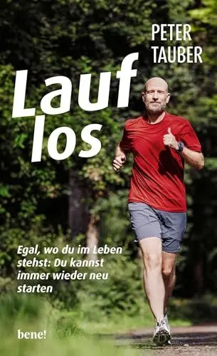 Produktbild: Lauf los: Egal, wo du im Leben stehst - Du kannst immer wieder neu starten