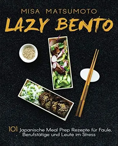 Produktbild: Lazy Bento: 101 Japanische Meal Prep Rezepte für Faule, Berufstätige und Leute im Stress