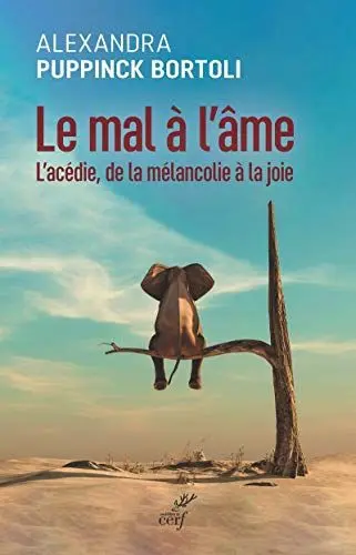 Produktbild: LE MAL A L'AME - L'ACEDIE, DE LA MELANCOLIE A LA JOIE: L'acédie, de la mélancolie à la joie