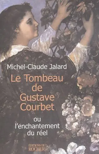 Produktbild: Le Tombeau de Gustave Courbet ou l'enchantement du réel