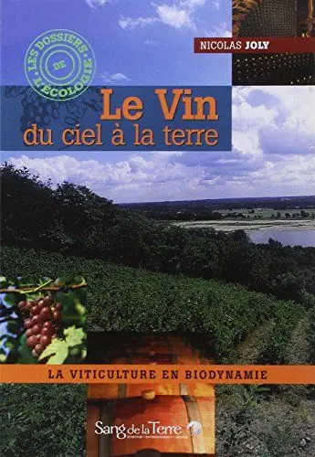 Produktbild: Le Vin du ciel à la terre: La viticulture en biodynamie