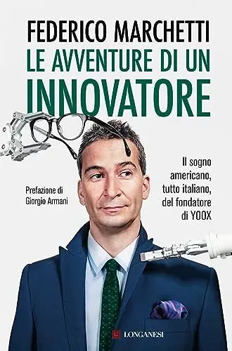 Produktbild: Le avventure di un innovatore. Il sogno americano, tutto italiano, del fondatore di Yoox (Nuovo Cammeo)