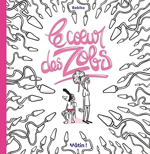 Produktbild: Le coeur des zobs: Contraception et masculinité