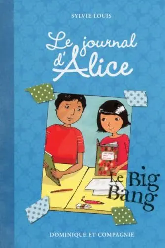 Produktbild: Le journal d'Alice - tome 4 Le big bang