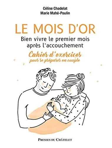 Produktbild: Le mois d'or - Bien vivre le premier mois après l'accouchement - Cahier d'exercices pour se préparer: Cahier d'exercices pour se préparer en couple