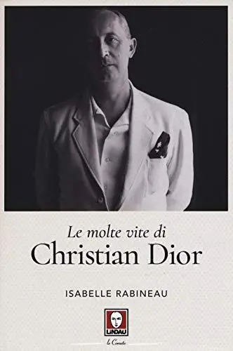 Produktbild: Le molte vite di Christian Dior (Le comete)