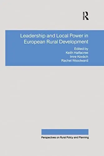 Produktbild: Leadership and Local Power in European Rural Development (Perspectives on Rural Policy and Planning)