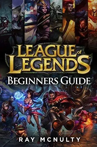 Produktbild: League of Legends Beginners Guide: Champions, abilities, runes, summoner spells, items, summoner’s rift and strategies, jungling, warding, trinket guide, freezing in lane, trading in lane, skins