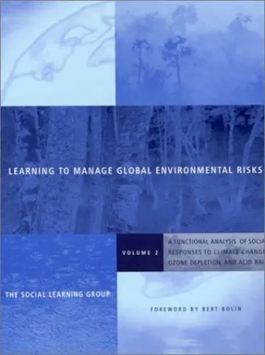 Produktbild: Learning to Manage Global Environmental Risks: A Functional Analysis of Social Responses to Climate Change, Ozone Depletion, and Acid Rain (Politics, Science, and the Environment)