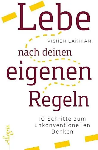Produktbild: Lebe nach deinen eigenen Regeln: 10 Schritte zum unkonventionellen Denken