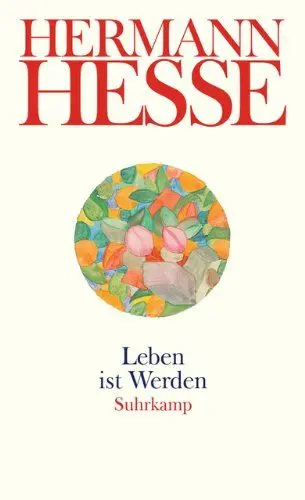Produktbild: Leben ist Werden: Gedanken aus seinen Werken und Briefen. Jugend und Alter. Schule, Erziehung und Bildung. Auf den Einzelnen kommt es an. (suhrkamp taschenbuch)