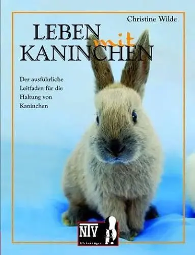 Produktbild: Leben mit Kaninchen: Der ausführliche Leitfaden für die Haltung von Kaninchen. (Fachliteratur Kleinsäuger)