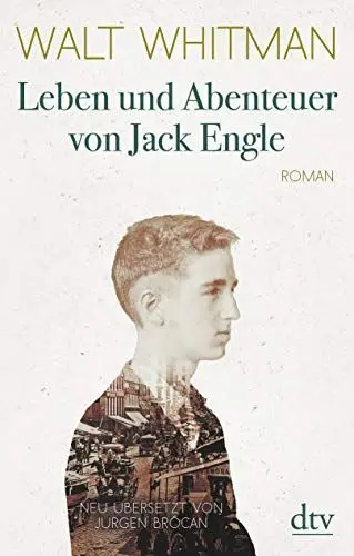 Produktbild: Leben und Abenteuer von Jack Engle Autobiographie, in welcher dem Leser einige bekannte Gestalten begegnen werden: Roman