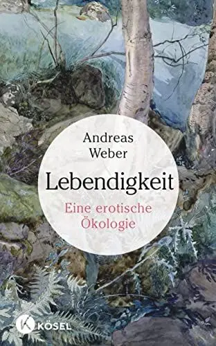 Produktbild: Lebendigkeit: Eine erotische Ökologie