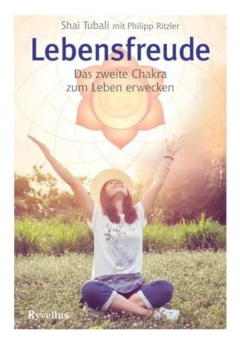Produktbild: Lebensfreude: Das zweite Chakra zum Leben erwecken