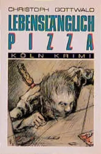 Produktbild: Lebenslänglich Pizza (Köln-Krimi)