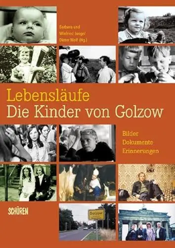 Produktbild: Lebensläufe – Die Kinder von Golzow: Bilder – Dokumente – Erinnerungen zur ältesten Lanzeitbeobachtung der Filmgeschichte