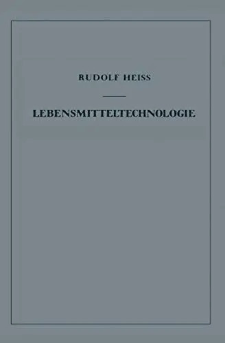 Produktbild: Lebensmitteltechnologie: Einführung in die Verfahrenstechnik der Lebensmittelverarbeitung