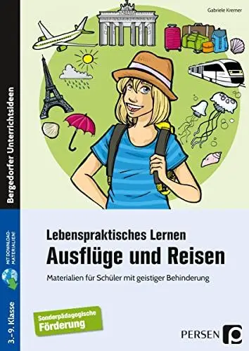 Produktbild: Lebenspraktisches Lernen: Ausflüge und Reisen: Materialien für Schüler mit geistiger Behinderung (3. bis 9. Klasse)