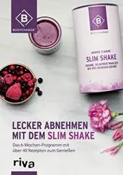 Produktbild: Lecker abnehmen mit dem Slim Shake: Das 6-Wochen-Programm mit über 40 Rezepten zum Genießen