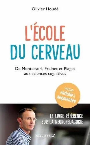 Produktbild: L'école du cerveau: De Montessori, Freinet et Piaget aux sciences cognitives