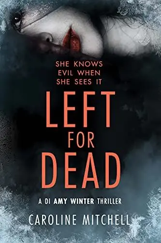 Produktbild: Left For Dead (A DI Amy Winter Thriller, Band 3)