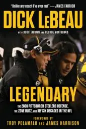 Produktbild: Legendary: The 2008 Pittsburgh Steelers Defense, the Zone Blitz, and My Six Decades in the NFL